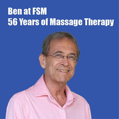 Ben at FSM: 56 Years of Massage Therapy