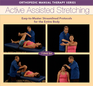 Active Assisted Stretching: Easy-to-Master Streamlined Protocols